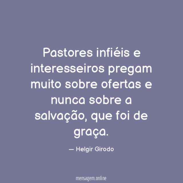 Pastores infiéis e interesseiros pregam muito sobre ofertas