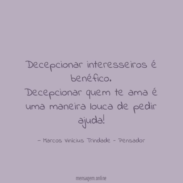 Decepcionar interesseiros é benéfico