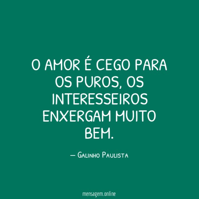 O amor é cego para os puros