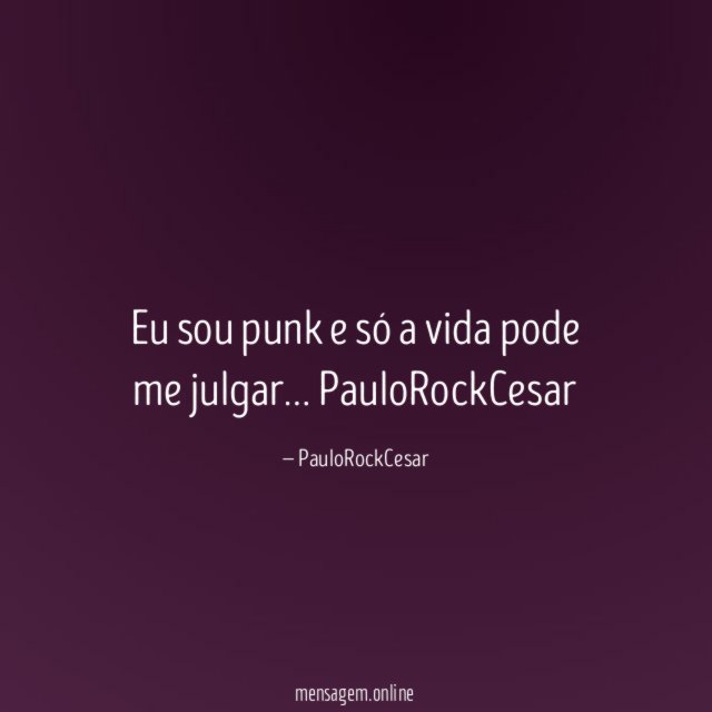 Eu sou punk e só a vida pode me julgar