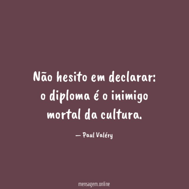 Não hesito em declarar