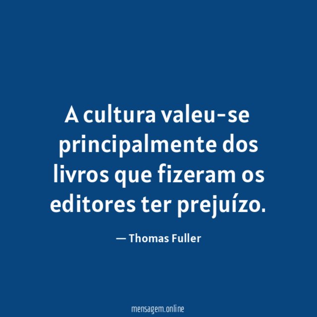 A cultura valeu-se principalmente dos livros que fizeram