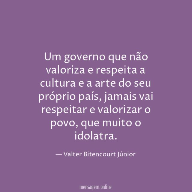 Um governo que não valoriza e respeita a