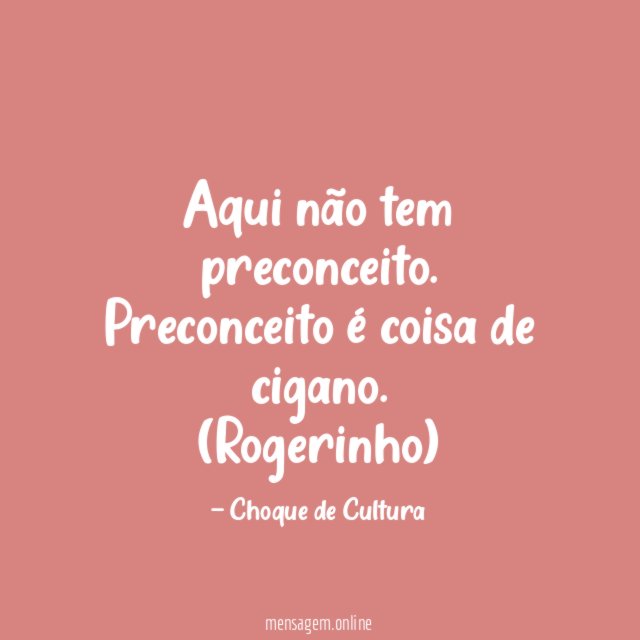 Aqui não tem preconceito