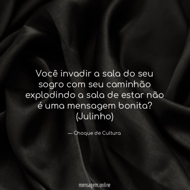 Você invadir a sala do seu sogro com