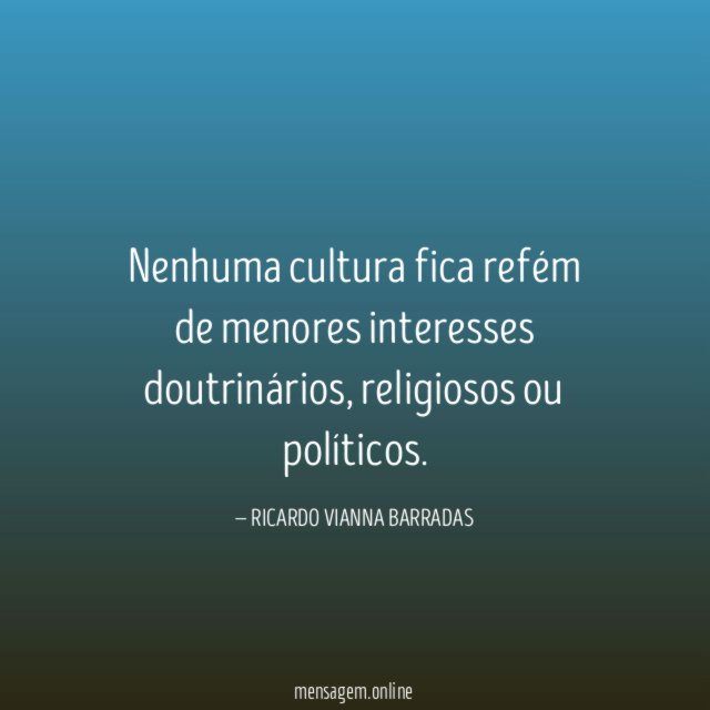 Nenhuma cultura fica refém de menores interesses doutrinários