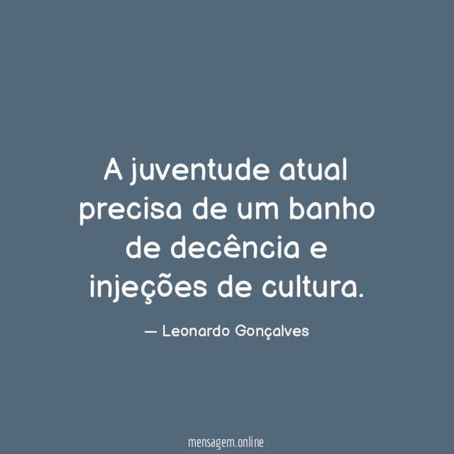 A juventude atual precisa de um banho de
