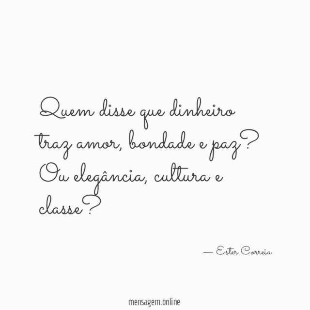 Quem disse que dinheiro traz amor