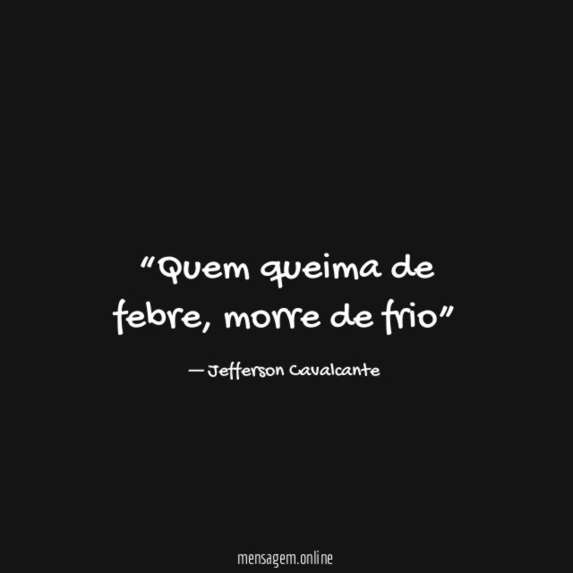 Quem queima de febre