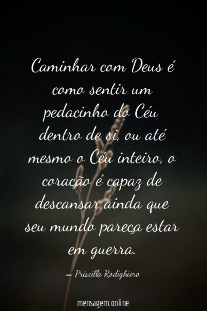 Caminhar com Deus é como sentir um pedacinho