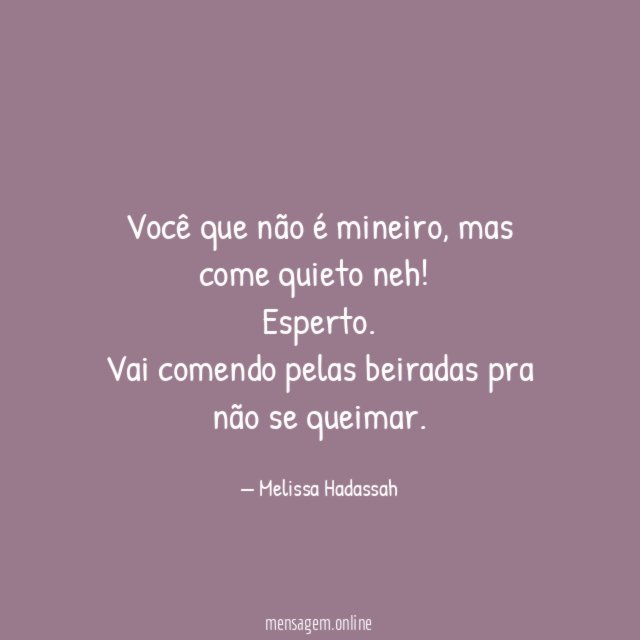 Você que não é mineiro