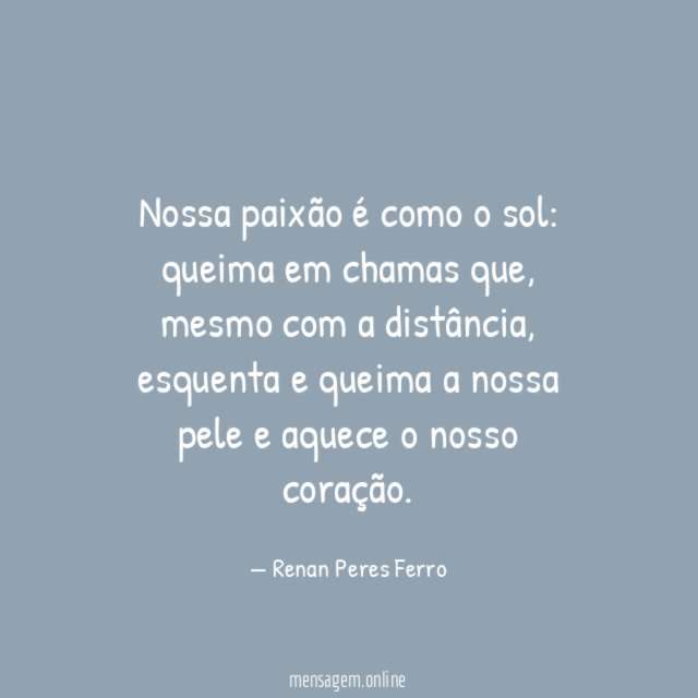 Nossa paixão é como o sol