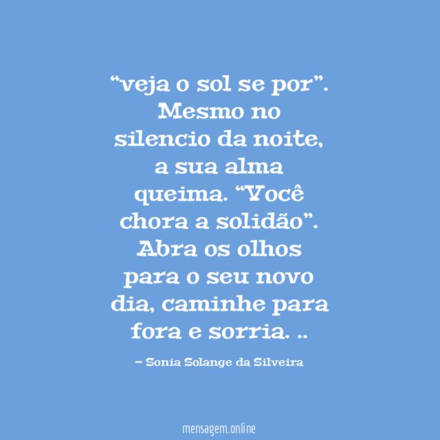 “veja o sol se por”.