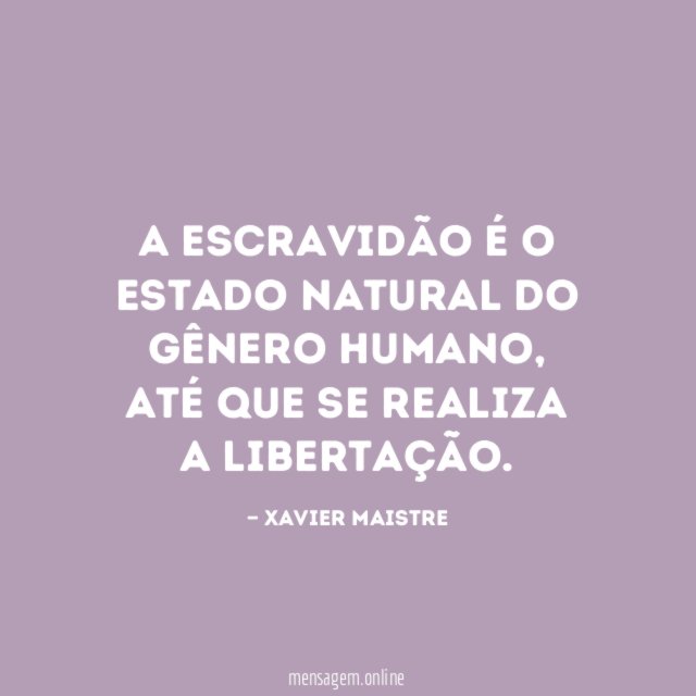 A escravidão é o estado natural do gênero humano