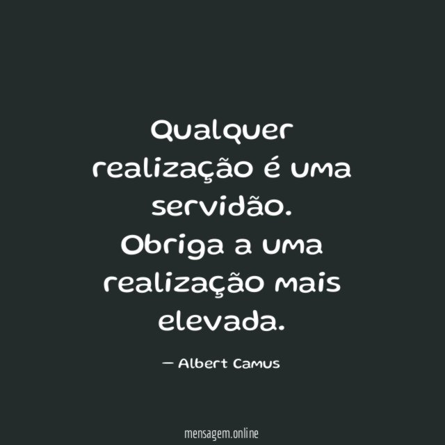 Qualquer realização é uma servidão