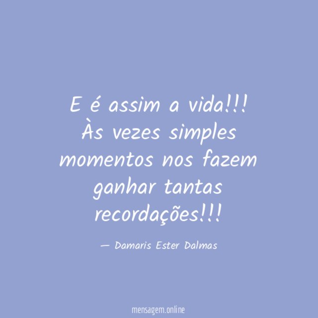E é assim a vida