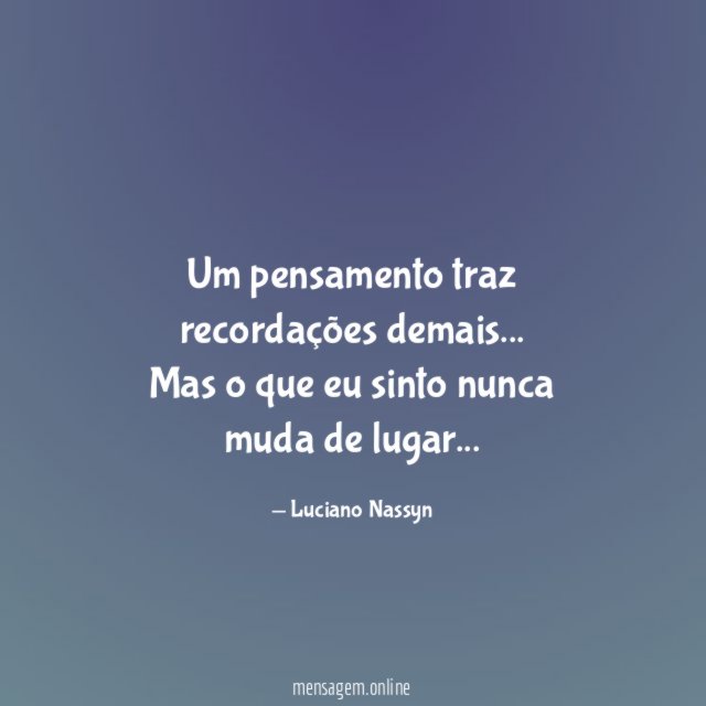 Um pensamento traz recordações demais