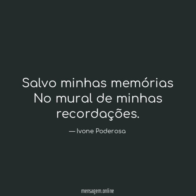 Salvo minhas memórias No mural de minhas recordações