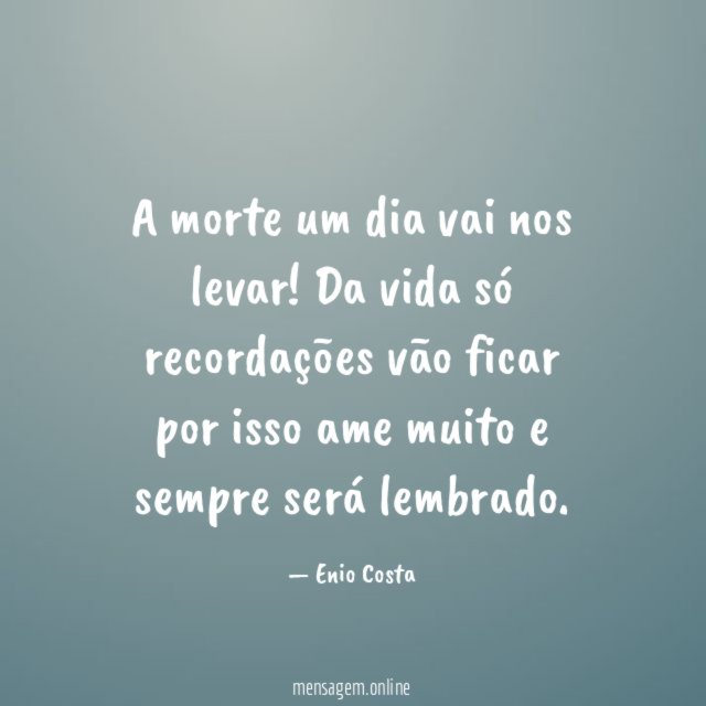A morte um dia vai nos levar