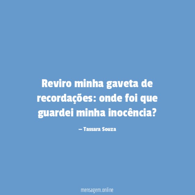 Reviro minha gaveta de recordações
