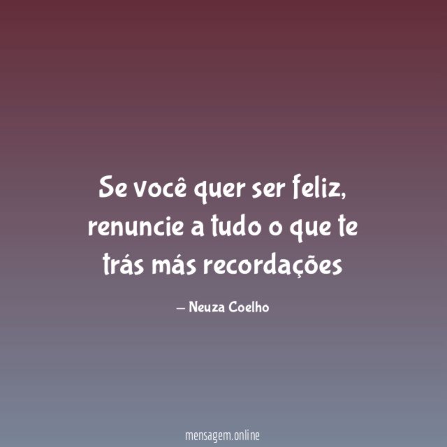 Se você quer ser feliz