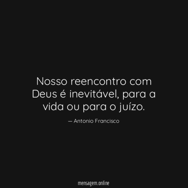 Nosso reencontro com Deus é inevitável