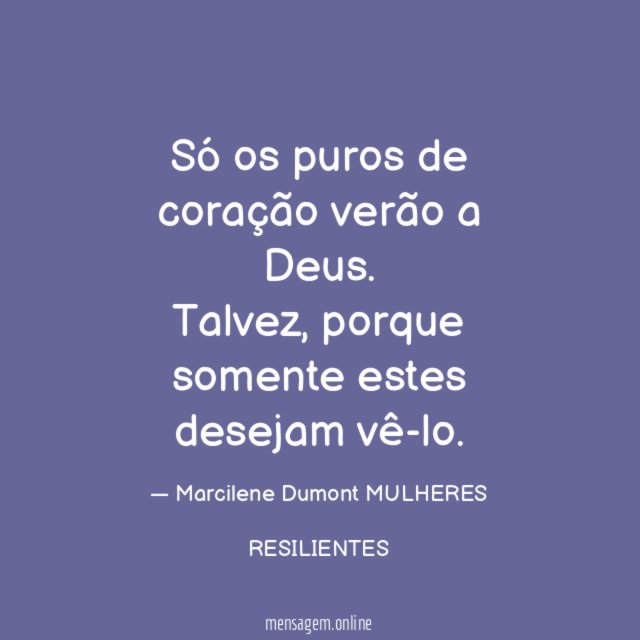 Só os puros de coração verão a Deus