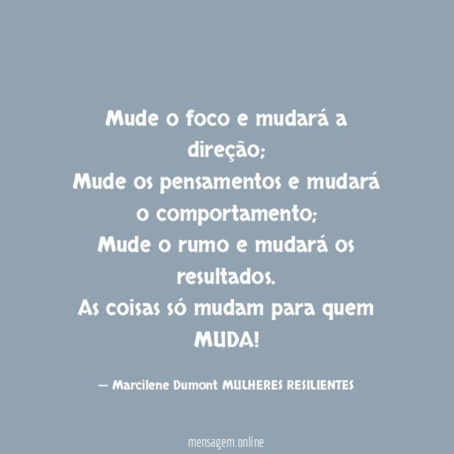 Mude o foco e mudará a direção
