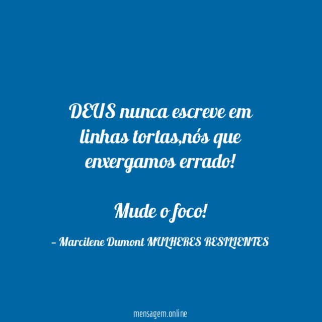 DEUS nunca escreve em linhas tortas