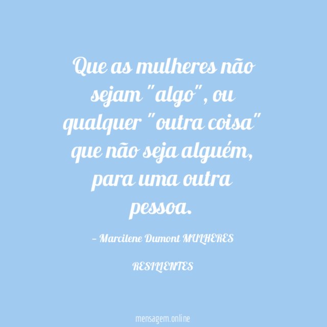 Que as mulheres não sejam "algo"