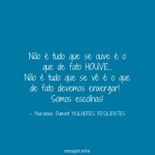 Não é tudo que se ouve é o que de fato HOUVE