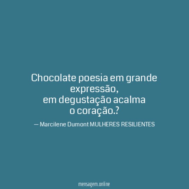 Chocolate poesia em grande expressão