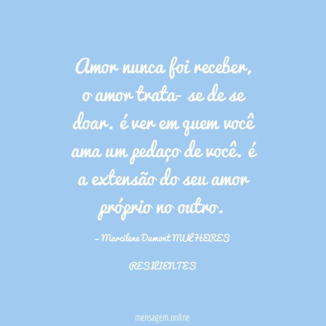Amor nunca foi receber