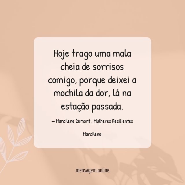 Hoje trago uma mala cheia de sorrisos comigo