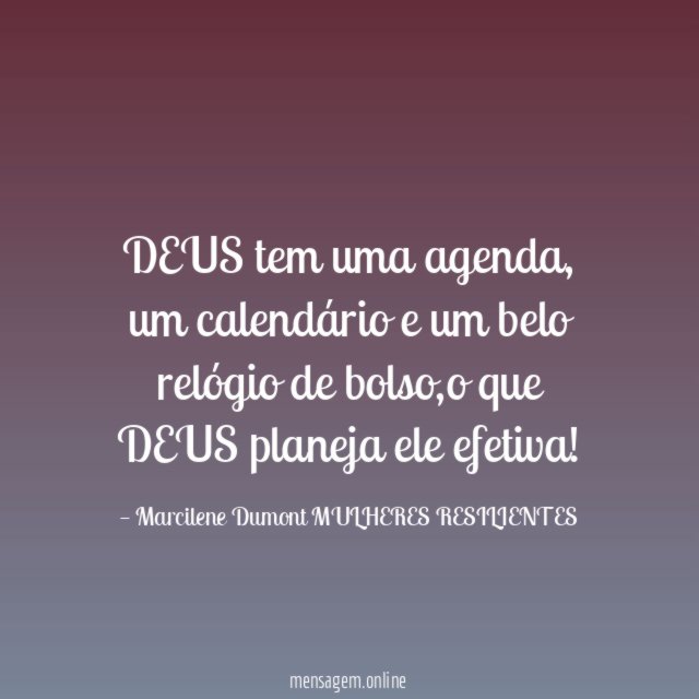 DEUS tem uma agenda