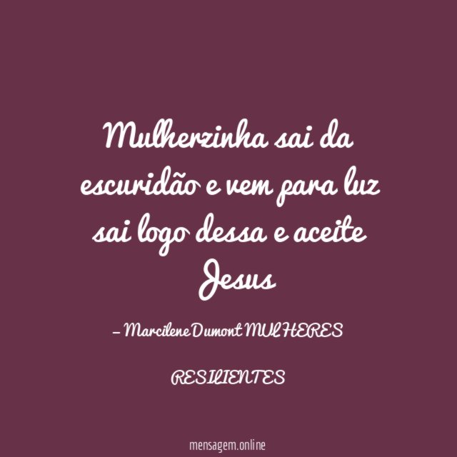 Mulherzinha sai da escuridão e vem para luz