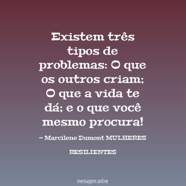 Existem três tipos de problemas