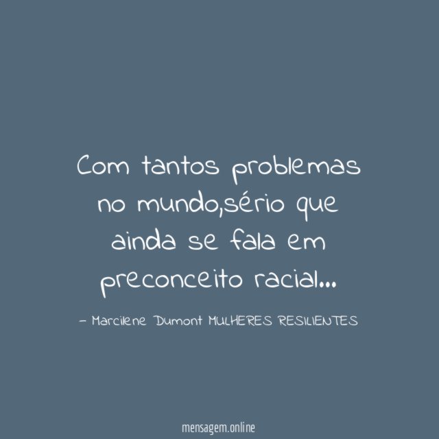 Com tantos problemas no mundo