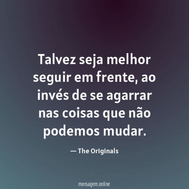 Talvez seja melhor seguir em frente