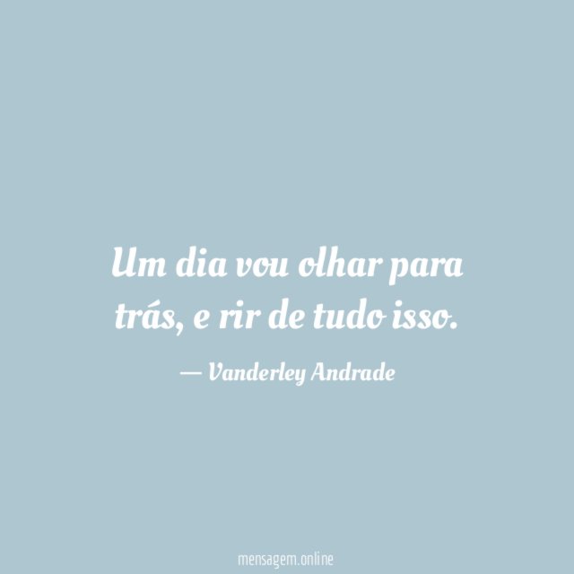 Um dia vou olhar para trás