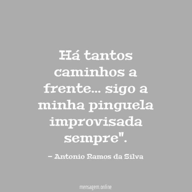 Há tantos caminhos a frente