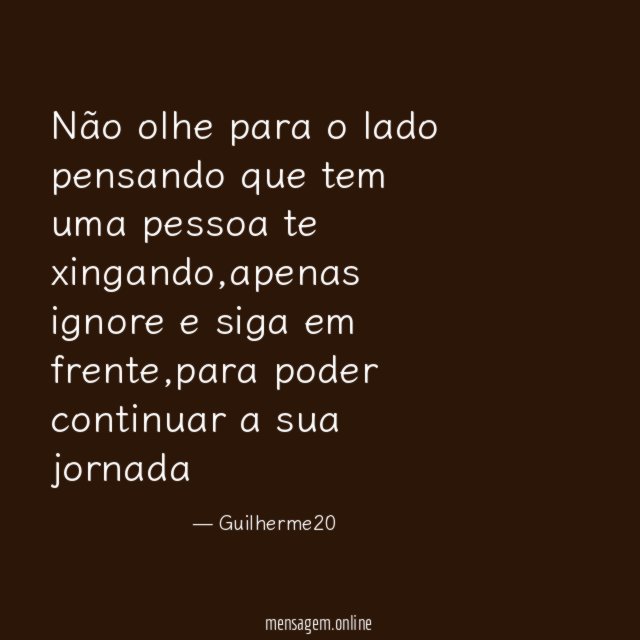 Não olhe para o lado pensando que tem