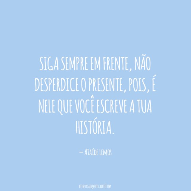 Siga sempre em frente