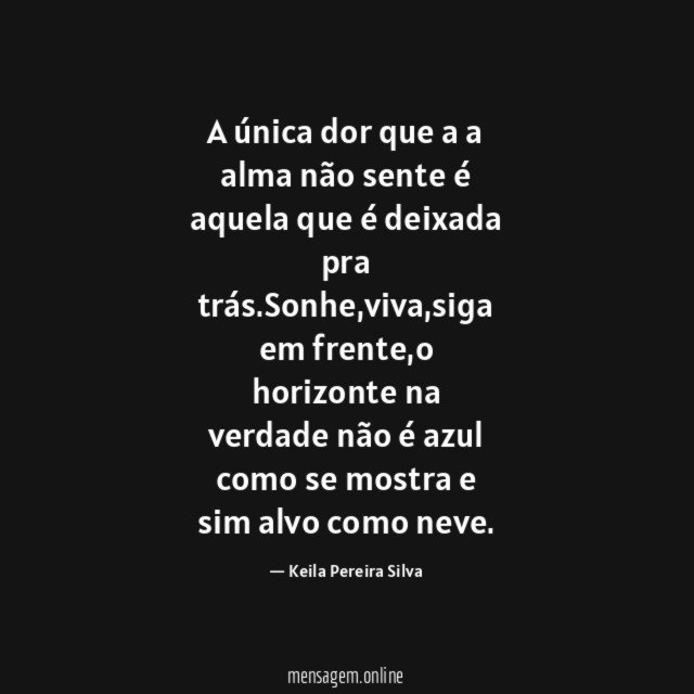 A única dor que a a alma não