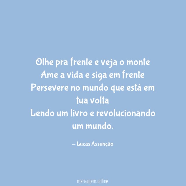 Olhe pra frente e veja o monte Ame a