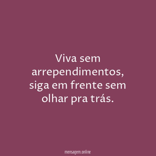 Viva sem arrependimentos
