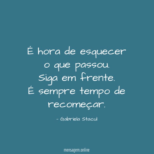 É hora de esquecer o que passou