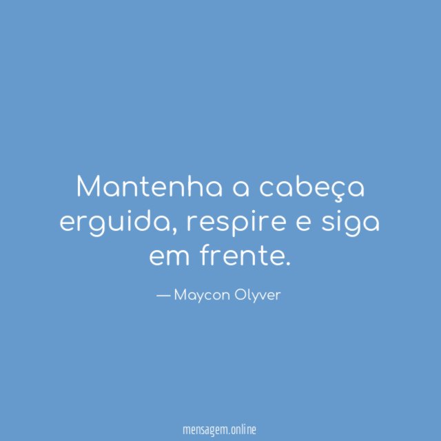 Mantenha a cabeça erguida