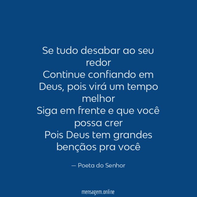Se tudo desabar ao seu redor Continue confiando em Deus