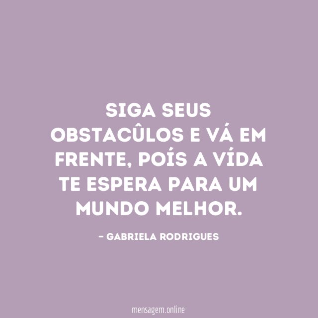 Siga seus obstacûlos e vá em frente